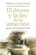 EL DINERO Y LA LEY DE LA ATRACCION de HICKS, ESTHER  HICKS, JERRY 