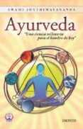 AYURVEDA, UNA CIENCIA MILENARIA PARA EL HOMBRE DE HOY de JOYTHIMAYANANDA, SWAMI 