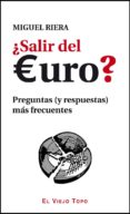 SALIR DEL EURO? (EL VIEJO TOPO) di RIERA, MIGUEL 