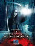 MUERTE DE ENSUEO, MUERTE DE AMOR di MAYA JURADO, JAVIER 