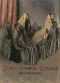 GUIA DE LA JUDERIA DE CUENCA de ROMERO SAIZ, MIGUEL 