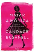MATAR A MONICA di BUSHNELL, CANDACE 