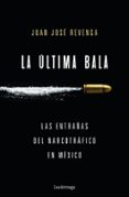 LA ULTIMA BALA di REVENGA, JUAN JOSE 