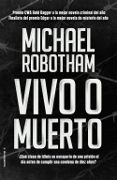(PE) VIVO O MUERTO de ROBOTHAM, MICHAEL 