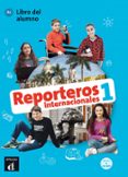 REPORTEROS INTERNATIONALES 1 LIBRO DEL ALUMNO A1 di VV.AA. 