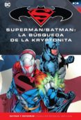 BATMAN Y SUPERMAN - COLECCION NOVELAS GRAFICAS N 29: SUPERMAN / BATMAN: LA BUSQUEDA DE LA KRYPTONITA de GREEN, MICHAEL  JOHNSON, MIKE 
