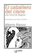 EL CABALLERO DEL CISNE di BLANCO, ALBERTO 