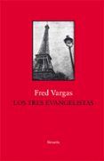 LOS TRES EVANGELISTAS de VARGAS, FRED 