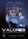 VALORES: LA BRJULA PARA PERSONAS Y ORGANIZACIONES DE FUTURO de DOLAN, SIMON L. 