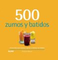 500 ZUMOS Y BATIDOS (2019) de WATSON, CHRISTINE 