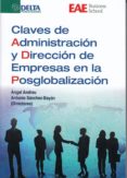 CLAVES DE ADMINISTRACION Y DIRECCION DE EMPRESAS EN LA POSGLOBALIZACION di SANCHEZ BAYON, ANTONIO 