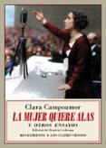 LA MUJER QUIERE ALAS Y OTROS ENSAYOS de CAMPOAMOR, CLARA 