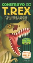CONSTRUYO UN T-REX di VV.AA. 