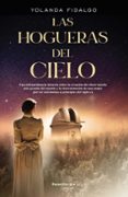 LAS HOGUERAS DEL CIELO di FIDALGO, YOLANDA 