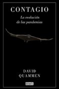 CONTAGIO: LA EVOLUCION DE LAS PANDEMIAS de QUAMMEN, DAVID 