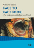 FACE TO FACEBOOK di DESSAL, GUSTAVO 