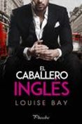 EL CABALLERO INGLES di BAY, LOUISE 