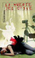LA MUERTE DEL CISNE de LALANA, FERNANDO 