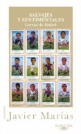 SALVAJES Y SENTIMENTALES: LETRAS DE FUTBOL di VV.AA