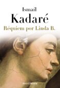 REQUIEM POR LINDA B de KADARE, ISMAIL 
