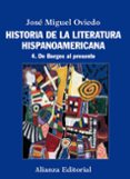 HISTORIA DE LA LITERATURA HISPANOAMERICANA 4: DE BORGES AL PRESEN TE de OVIEDO, JOSE MIGUEL 