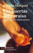 LAS PUERTAS DEL PARAISO: ANTOLOGIA DEL RELATO EROTICO de MANGUEL, ALBERTO 