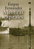MENTIRAS CAPITALES de FERNANDEZ, EMPAR 