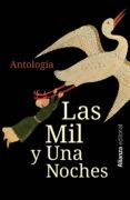 LAS MIL Y UNA NOCHES: ANTOLOGIA de ANONIMO 