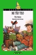 MI TIO TEO (EL DUENDE VERDE) de MATEOS, PILAR 
