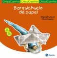 CHIQUICUENTOS 4 :BARQUICHUELO DE PAPEL de PUNCEL, MARIA 