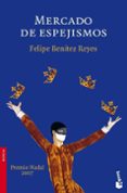 MERCADO DE ESPEJISMOS (PREMIO NADAL 2007) de BENITEZ REYES, FELIPE 