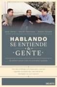 HABLANDO SE ENTIENDE LA GENTE de LACALLE, DANIEL  ONTIVEROS, EMILIO 