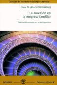 LA SUCESION EN LA EMPRESA FAMILIAR: CASOS REALES NARRADOS POR SUS PROTAGONISTAS de AMAT, JOAN M 