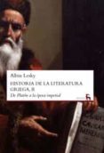HISTORIA DE LA LITERATURA GRIEGA, II de LESKY, ALBIN 