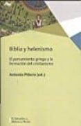 BIBLIA Y HELENISMO: EL PENSAMIENTO GRIEGO Y LA FORMACION DEL CRISTIANISMO di PIERO, ANTONIO 