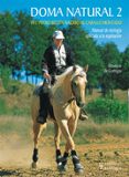 DOMA NATURAL 2: DEL POTRO RECIEN NACIDO AL CABALLO MONTADO di CORBGNY, ELISABETH DE 