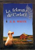 LA TELARAA DE CARLOTA di WHITE, E.B. 