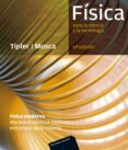 FISICA PARA LA CIENCIA Y LA TECNOLOGIA (VOL. 2C): FISICA MODERNA. MECANICA CUANTICA, RELATIVIDAD Y ESTRUCTURA DE LA MATERIA (6 ED de TIPLER, PAUL A. 