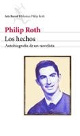 LOS HECHOS: AUTOBIOGRAFIA DE UN NOVELISTA di ROTH, PHILIP 