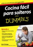 COCINA FACIL PARA SOLTEROS PARA DUMMIES de ORTEGA, INES 