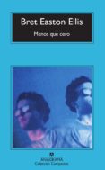 MENOS QUE CERO de ELLIS, BRET EASTON 