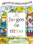 JUEGOS DE RITMO: JUEGOS EN MOVIMIENTO de ROS, JORDINA 