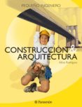CONSTRUCCION Y ARQUITECTURA de RODRIGUEZ, ALICIA 
