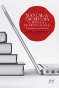 MANUAL DE ESCRITURA: ACADEMICA Y PROFESIONAL de MONTOLIO, ESTRELLA 
