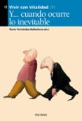 Y CUANDO OCURRE LO INEVITABLE (VIVIR CON VITALIDAD V) di VV.AA. 