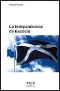 LA INDEPENDENCIA DE ESCOCIA de KEATING, MICHAEL 