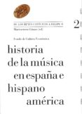 HISTORIA DE LA MUSICA EN ESPAA E HISPANOAMERICA (V.2) de GOMEZ, MARICARMEN 