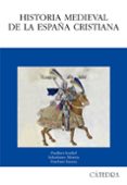 HISTORIA MEDIEVAL DE LA ESPAA CRISTIANA de SARASA SANCHEZ, ESTEBAN  IRADIEL, PAULINO 