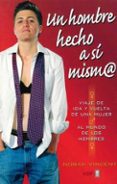 UN HOMBRE HECHO A SI MISM@ di VINCENT, NORAH 