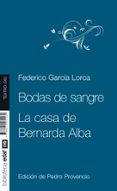 BODAS DE SANGRE / LA CASA DE BERNARDA ALBA de GARCIA LORCA, FEDERICO 